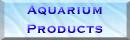 Aquarium products